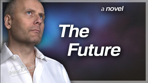 Stefan Molyneux's new book 'The Future' - PROLOGUE