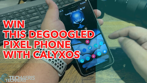 [GIVEAWAY] Win a DeGoogled Pixel with CalyxOS (Freedom Phone)