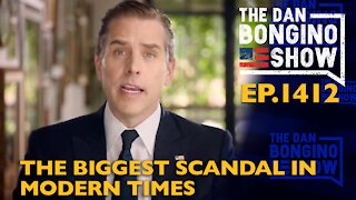 Ep. 1412 The Biggest Scandal in Modern Times - The Dan Bongino Show