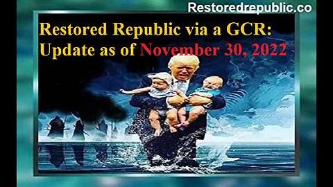 Restored Republic via a GCR Update as of November 30, 2022