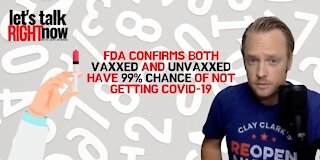 FDA Confirms Both Vaxxed and Unvaxxed Have 99% Chance of not Getting COVID-19