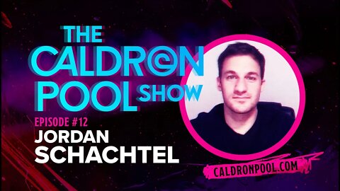 The Caldron Pool Show - Episode 12 - Jordan Schachtel