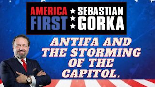 Antifa and the storming of the Capitol. Sebastian Gorka on AMERICA First