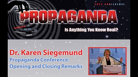 Dr. Karen Siegemund's Remaks opening and closing The AFA's "Propaganda Conference"