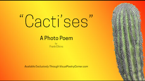 Cactus Poem: "Cacti'ses"