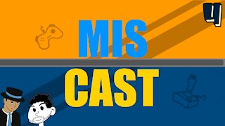 The Miscast Episode 004 - Street Sweepers and Snipers