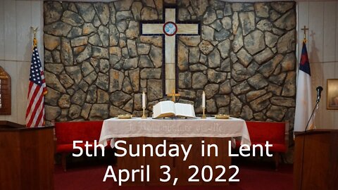 5th Sunday in Lent - April 3, 2022
