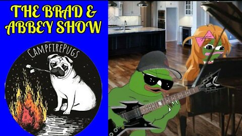 The Brad & Abbey Show - Campfire Pugs Edition