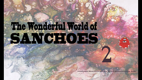 The Wonderful World of Sanchoes 2