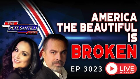 ‘America, The Beautiful’ Is Broken | EP 3023-8AM