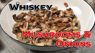 How to make whiskey mushrooms & onions for your steak
