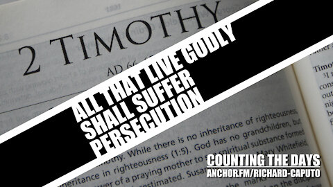All That Live Godly Shall Suffer Persecution