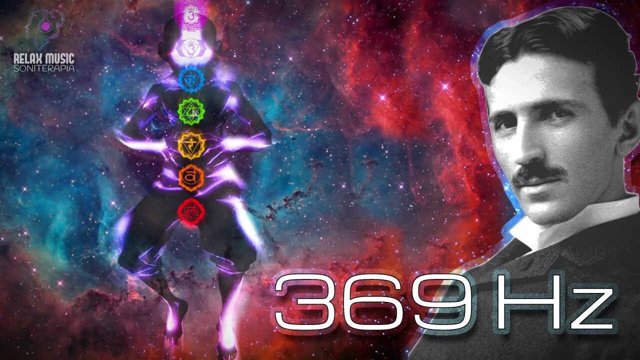 369hz Frequency Nikola Tesla 🔑 The Key To The Universe Miracle Tone Raises Energy And Vibration