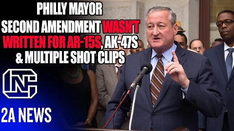 Philly Mayor Just Said Second Amendment Wasn't Written For AR-15s, AK-47s, Or Multiple Shot Clips