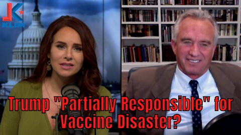 RFK Jr: Trump "Partially Responsible" for Vaccine Disaster