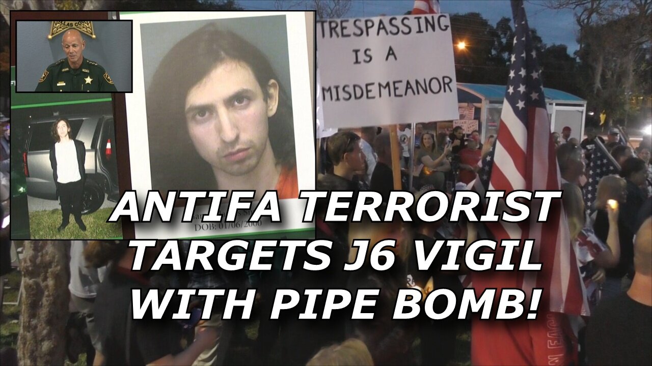 Antifa Bomber Targets J6 Rally In Florida; Deputies Thwart Mass Casualty Incident At Brown Vigil