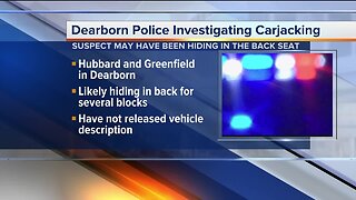 Dearborn police investigating carjacking