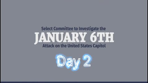 January 6 committee hearing- Day 2