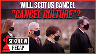 With ACLJ's Latest Filing, Supreme Court Can Now Cancel "Cancel Culture"