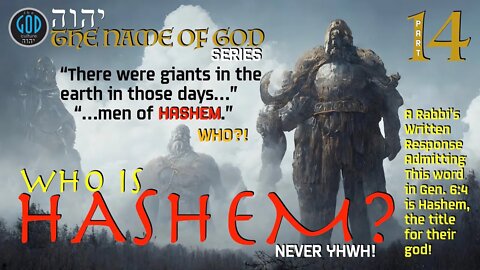 Who Is Hashem? Not YHWH!!! The Name of God Series: Part 14