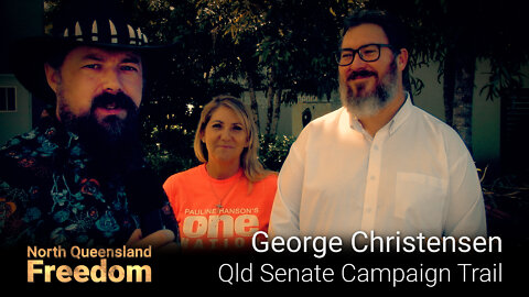 George Christensen - Qld Senate Campaign Trail
