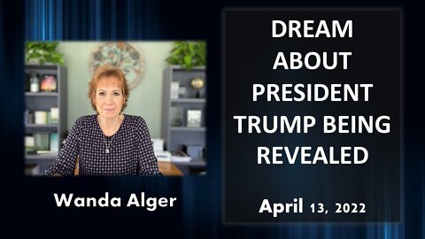 DREAM ABOUT PRESIDENT TRUMP BEING REVEALED