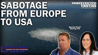 Sabotage From Europe to USA with Sterling Hill | Unrestricted Truths Ep. 193