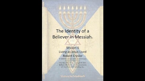 The Identity of a Believer in Messiah 6