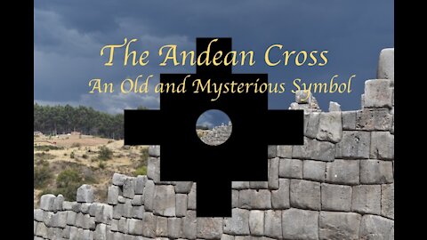 The Andean Cross: An Old and Mysterious Symbol
