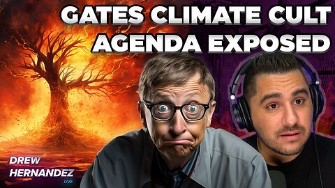 BILL GATES CLIMATE CULT OPERATION EXPOSED