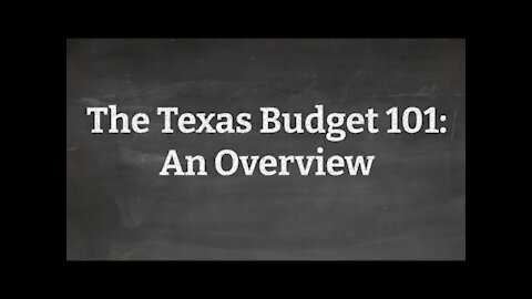 How the Texas Budget Works - An Overview