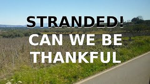 STRANDED Can We Be Thankful? - Ep 9 Sailing With Thankfulness