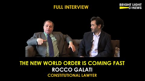 [INTERVIEW] The New World Order Is Coming Fast -Rocco Galati, Constitutional Lawyer