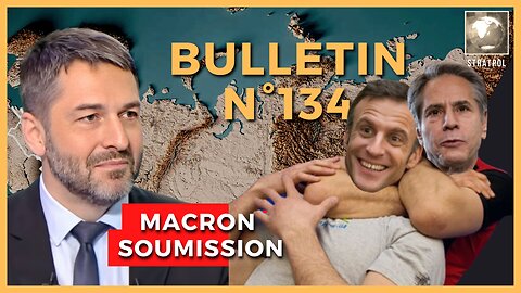 Bulletin N°134. Macron et la soumission, chapiteaux Zelenski tour. 18.05.2023.
