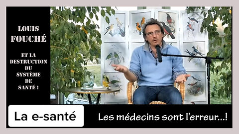 Dr.Louis FOUCHé et la destruction du système de santé en France (Hd 720)