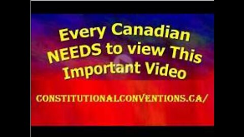 Every Canadian Must See - Canada a Country Without a Constitution