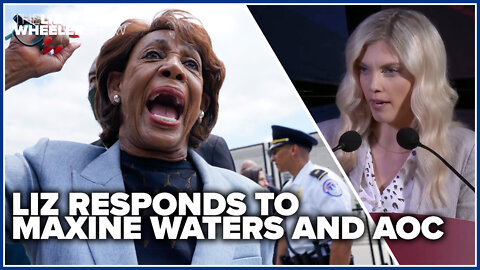 Liz responds to Maxine Waters and AOC