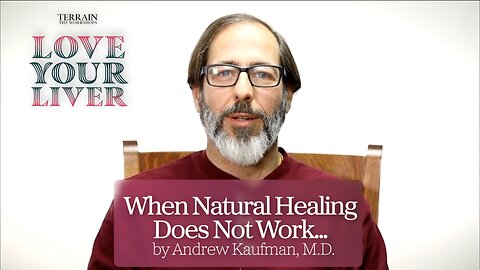 When Natural Healing Does Not Work by Andrew Kaufman, M.D.
