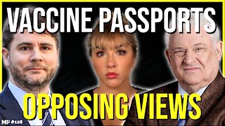 Opposing Views: Are Vaccine Passports A Threat? | James Lindsay & Arthur Caplan - MP Podcast #128