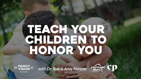 Teach Your Children to Honor You