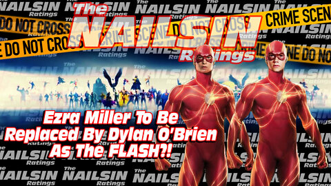 The Nailsin Ratings: Ezra Miller To Be Replaced By Dylan O'Brien?!