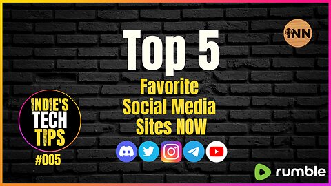 Top 5 Current Favorite Social Media Platforms & Why: Indies Tech Tips #005