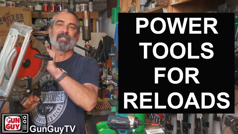 Making Reloads With Power Tools