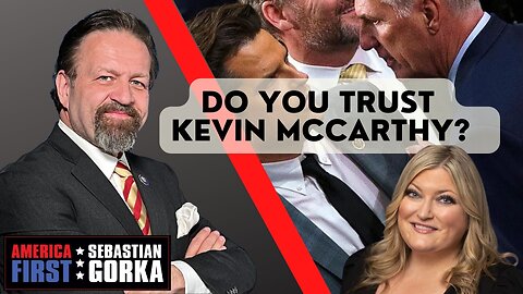 Do you trust Kevin McCarthy? Jennifer Horn with Sebastian Gorka on AMERICA First