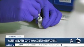 Kaiser Permanente to mandate COVID-19 vaccine for workers, physicians