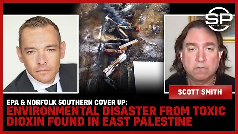 EPA & Norfolk Southern COVER UP: Environmental Disaster From TOXIC DIOXIN FOUND In East Palestine