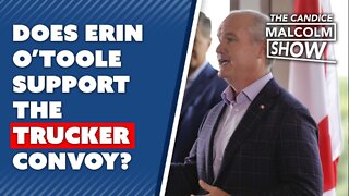 Does Erin O’Toole support the trucker convoy?