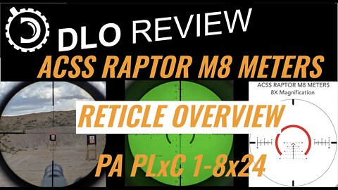DLO Reviews: ACSS Raptor M8 Meters reticle PLxC 1-8x24 scope