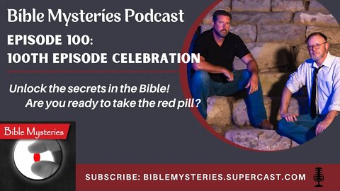 Bible Mysteries Podcast : 100th Episode Celebration