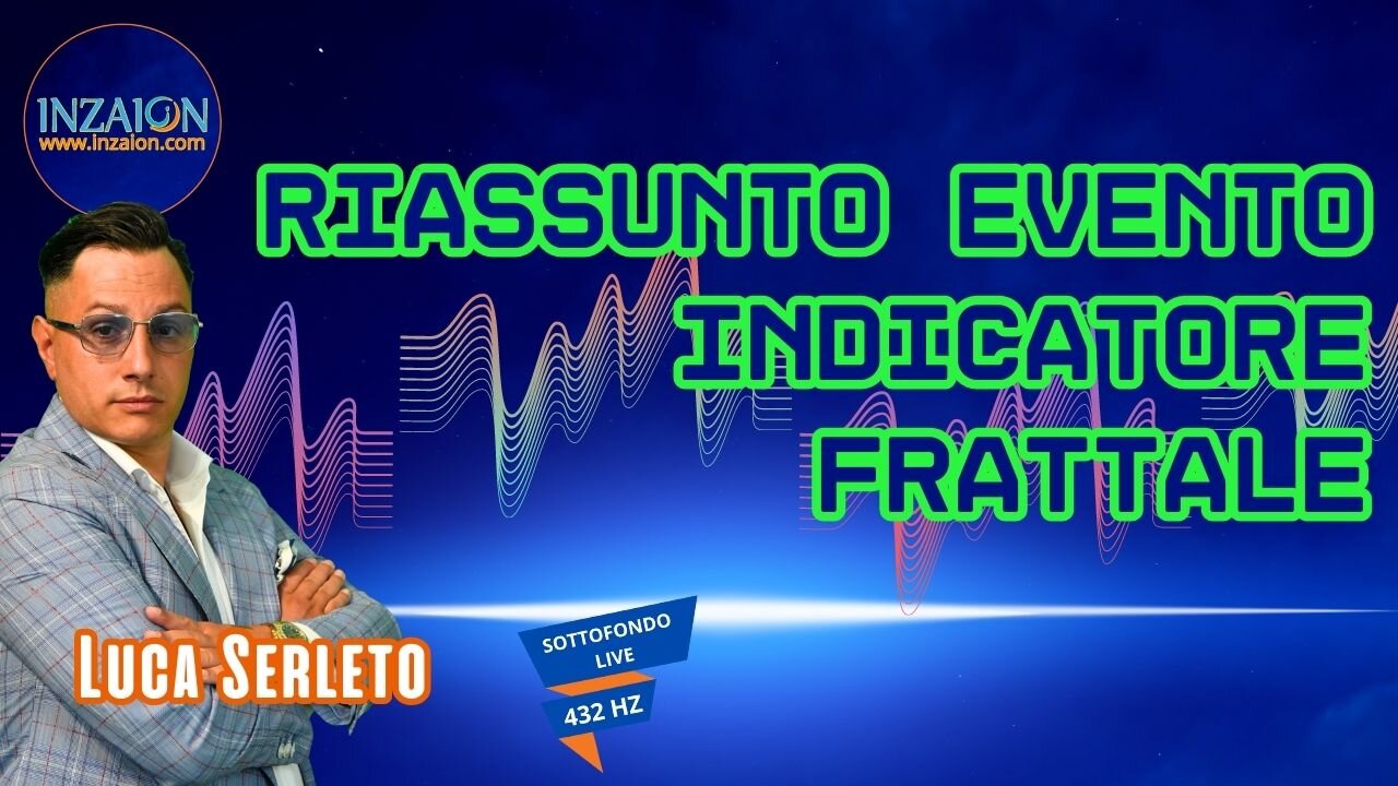 RIASSUNTO EVENTO INDICATORE FRATTALE - Luca Serleto - Luca Nali